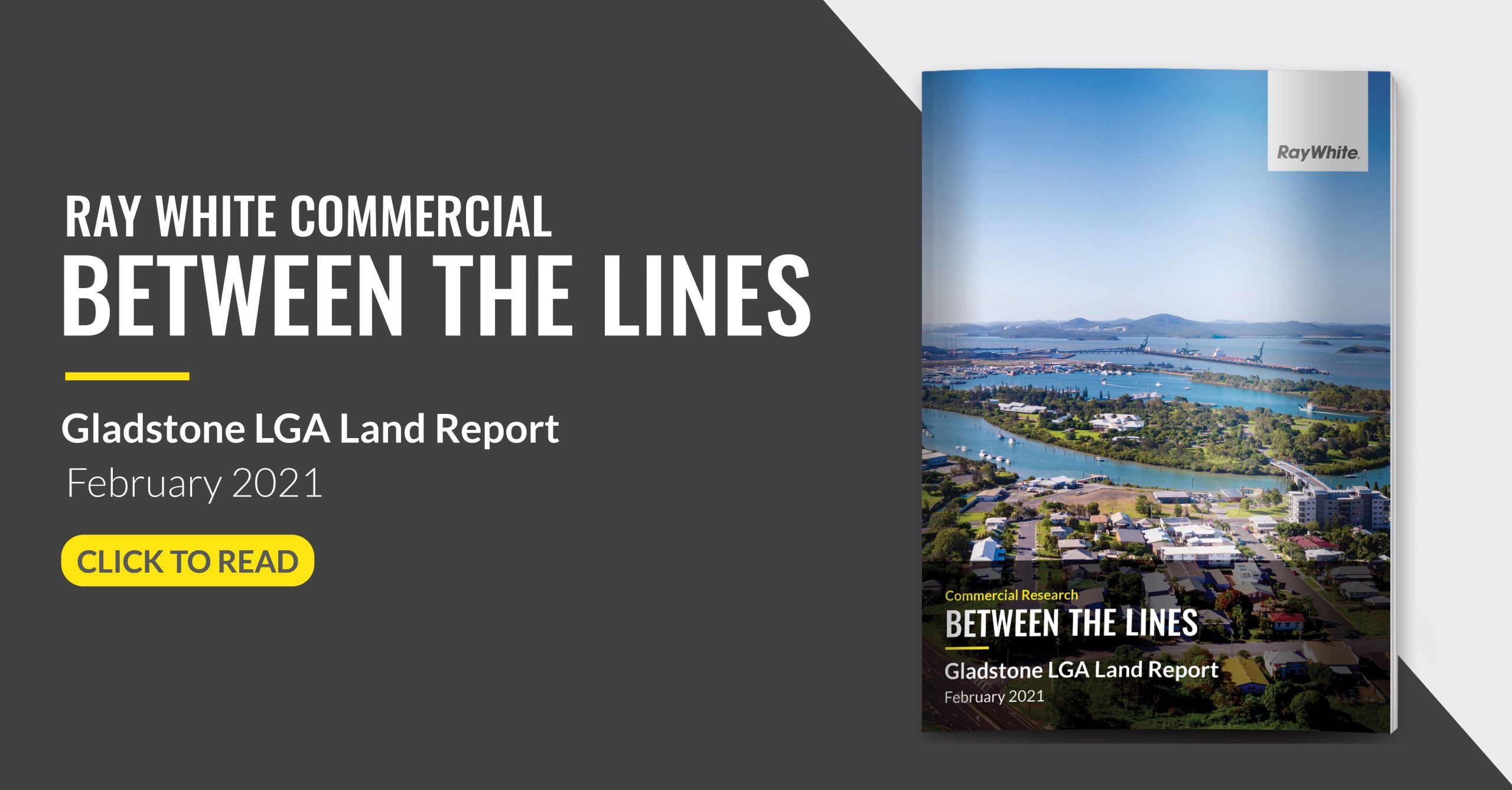 Between the Lines Gladstone Land Research Report News Ray White